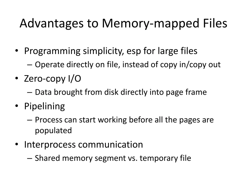 advantages to memory mapped files