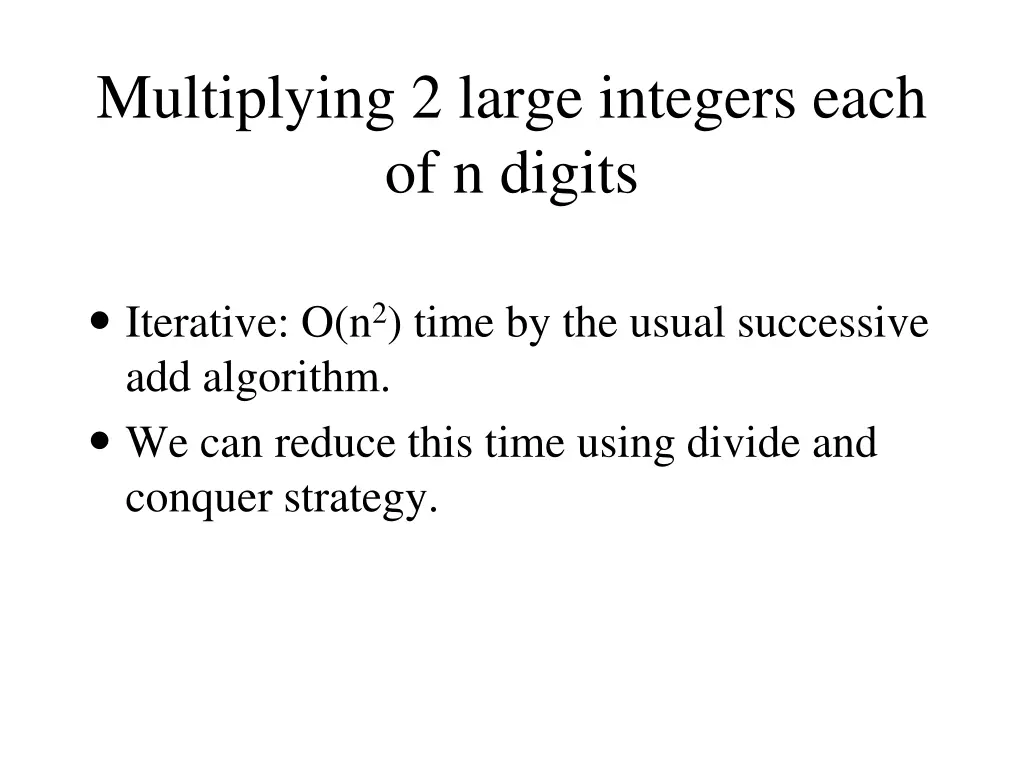 multiplying 2 large integers each of n digits