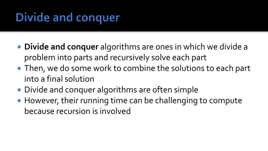 divide and conquer algorithms are ones in which