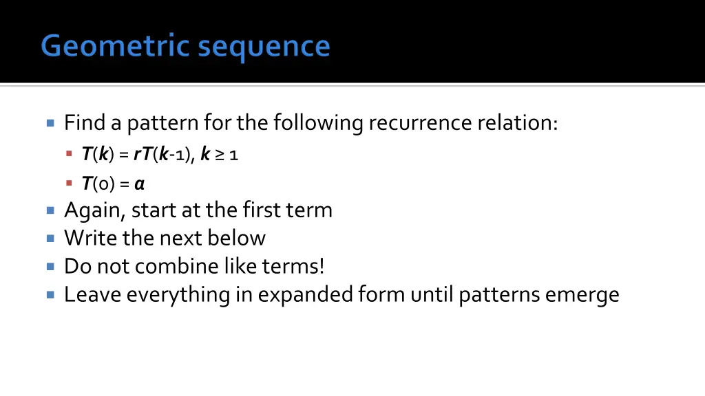 find a pattern for the following recurrence 1