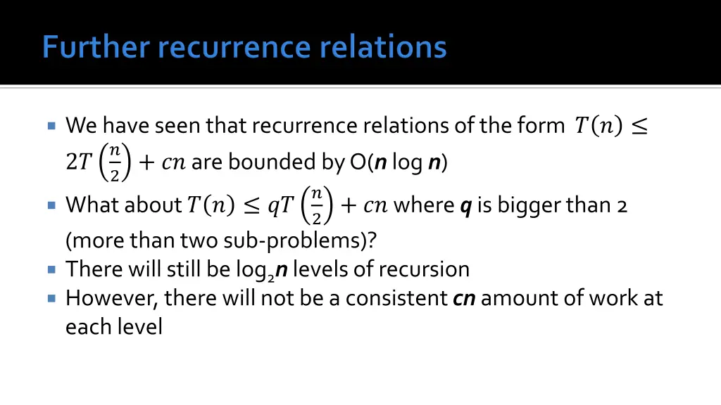 we have seen that recurrence relations