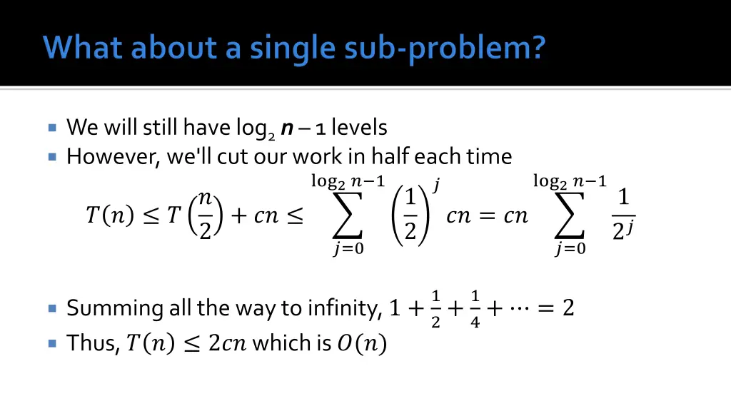 we will still have log 2 n 1 levels however