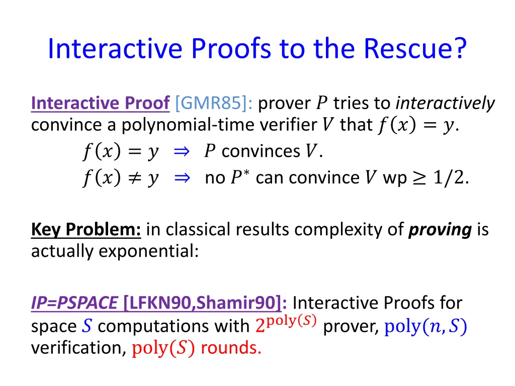 interactive proofs to the rescue