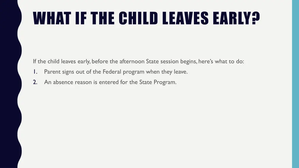 what if the child leaves early