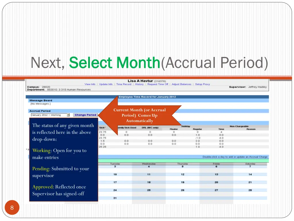 next select month select month accrual period