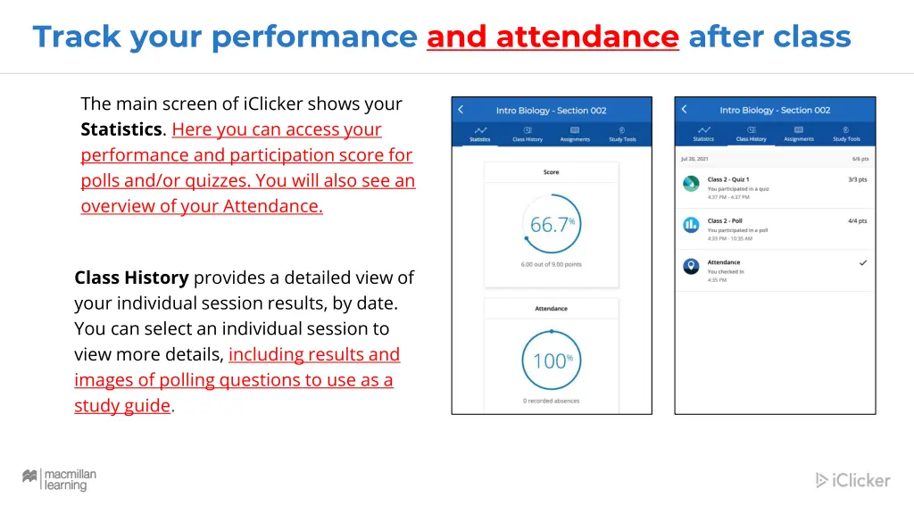 track your performance and attendance after class