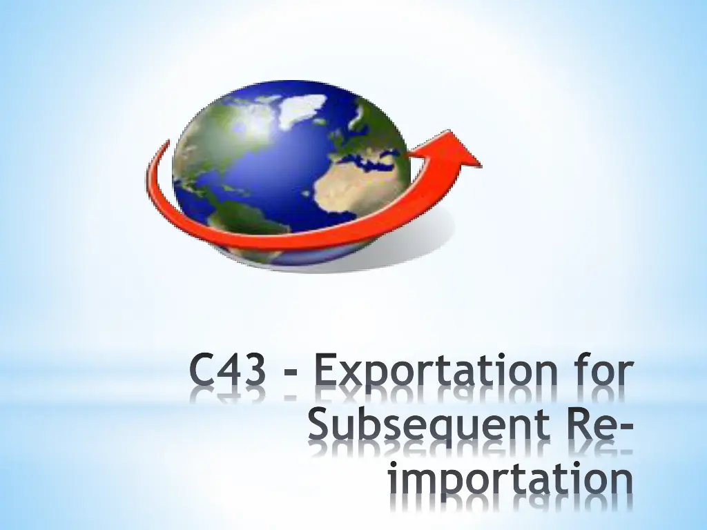 c43 exportation for subsequent re importation