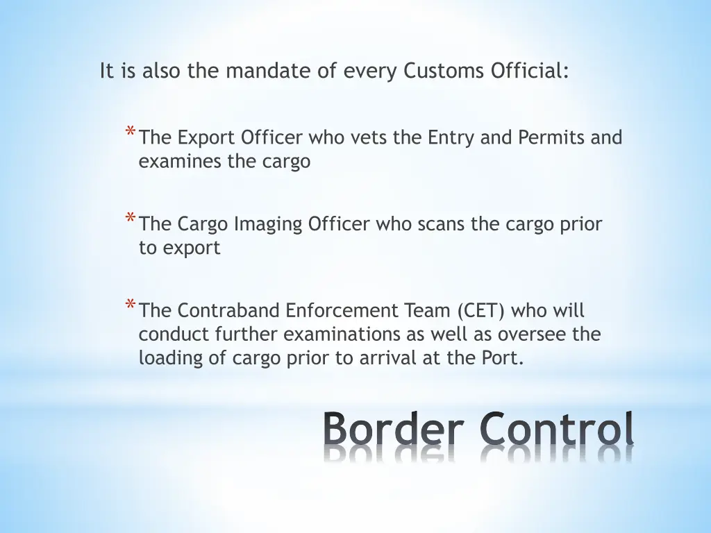 it is also the mandate of every customs official