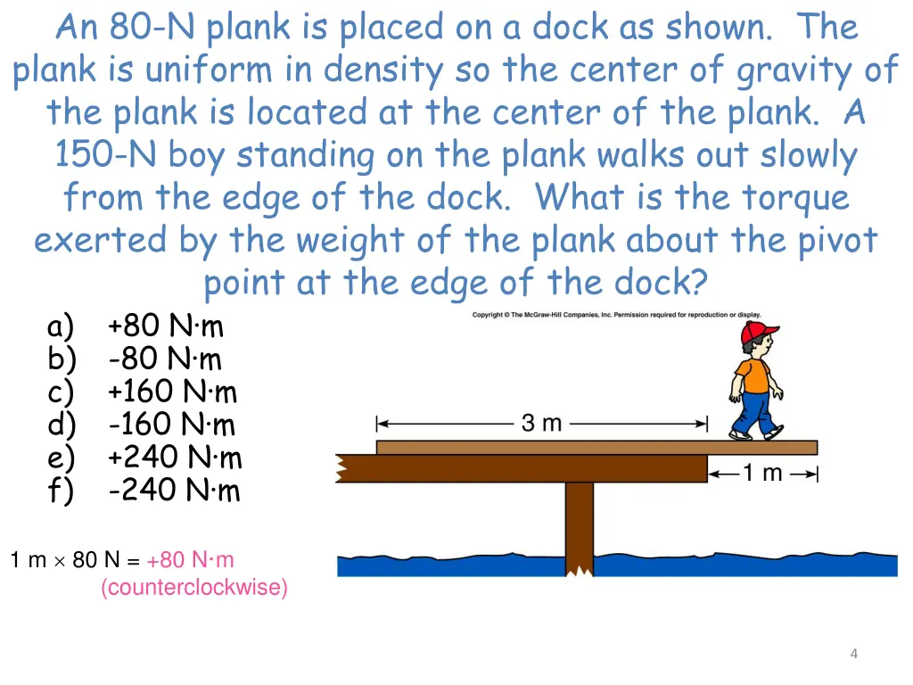 an 80 n plank is placed on a dock as shown