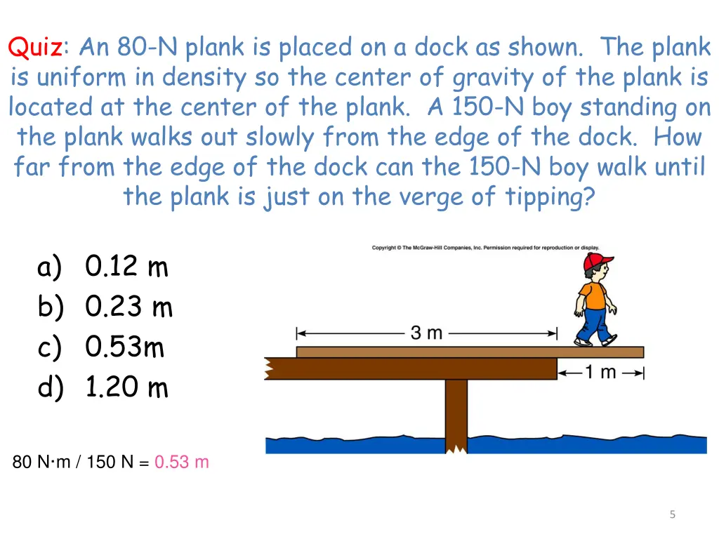 quiz an 80 n plank is placed on a dock as shown