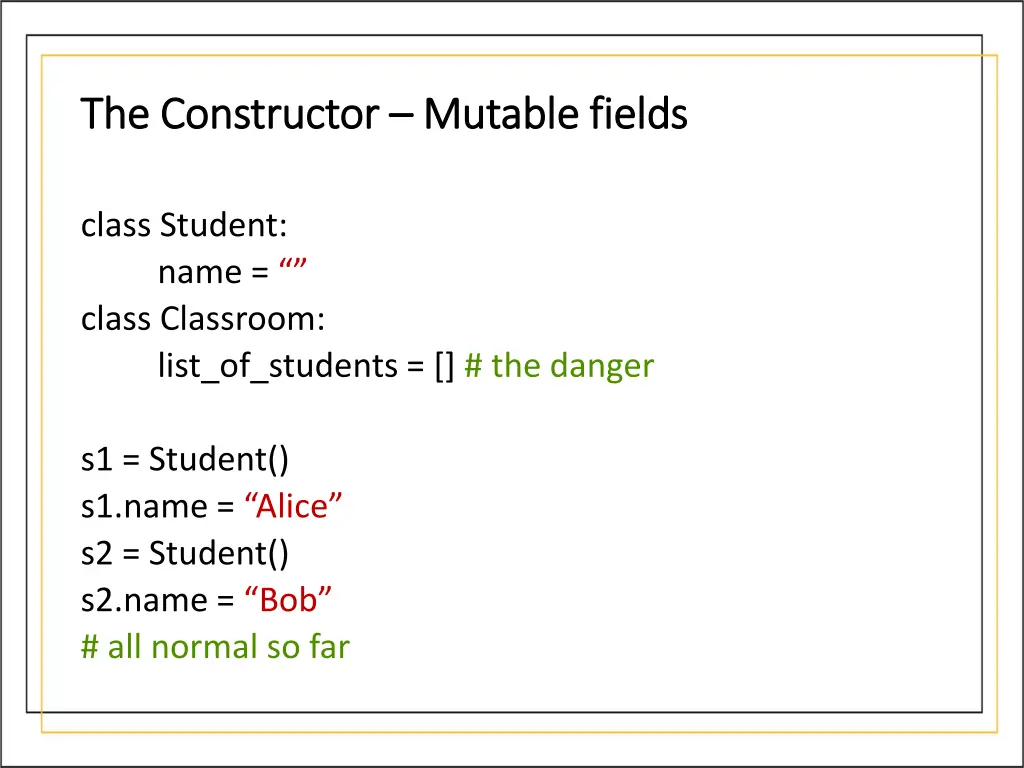 the constructor the constructor mutable fields 1