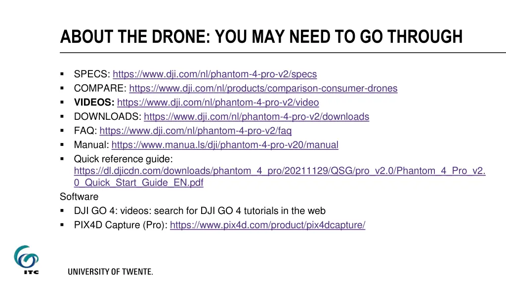 about the drone you may need to go through