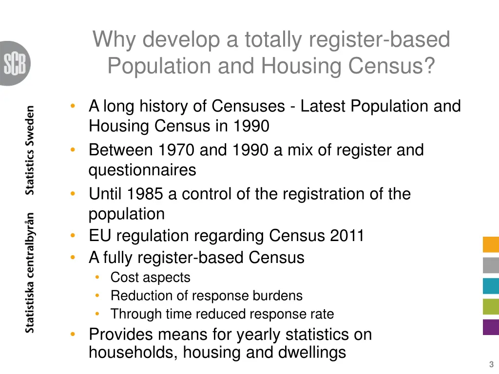 why develop a totally register based population