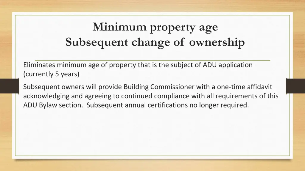 minimum property age subsequent change