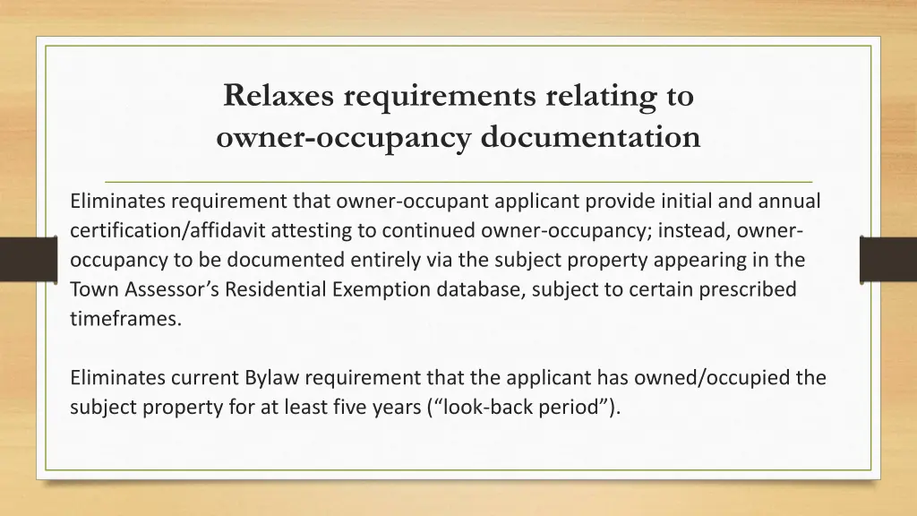 relaxes requirements relating to owner occupancy