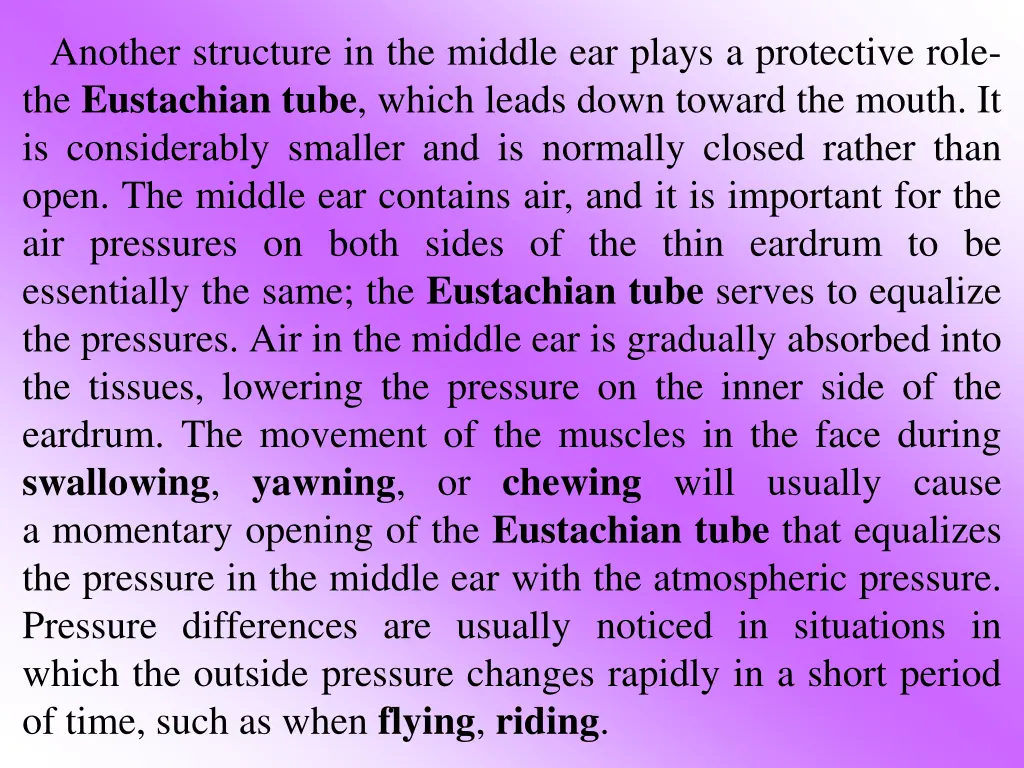 another structure in the middle ear plays