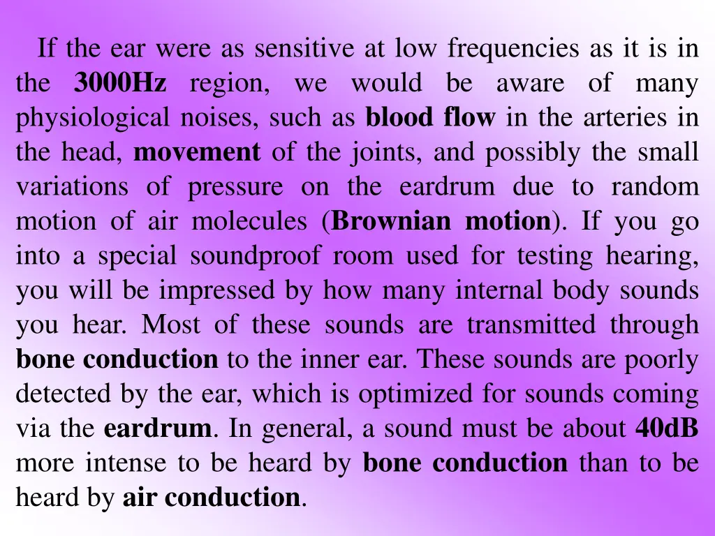 if the ear were as sensitive at low frequencies