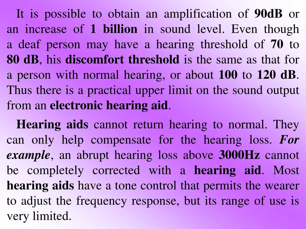 it is possible to obtain an amplification of 90db