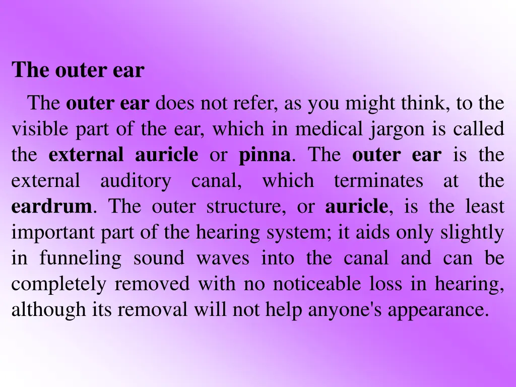 the outer ear the outer ear does not refer