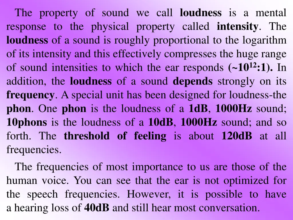 the property of sound we call loudness