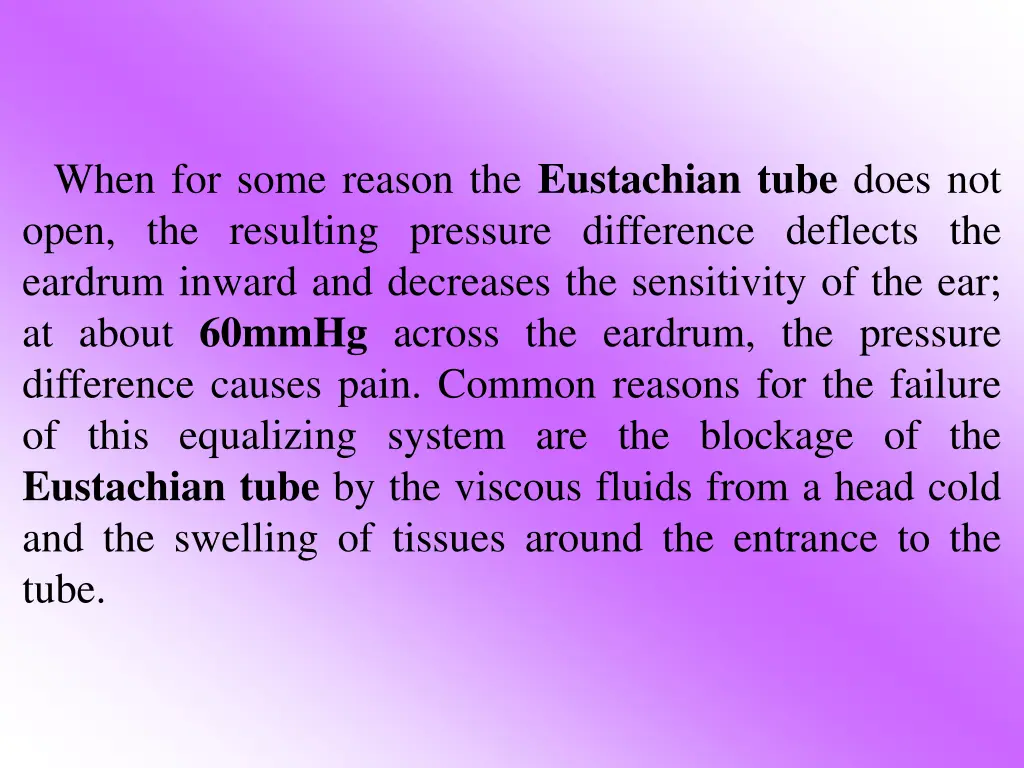 when for some reason the eustachian tube does