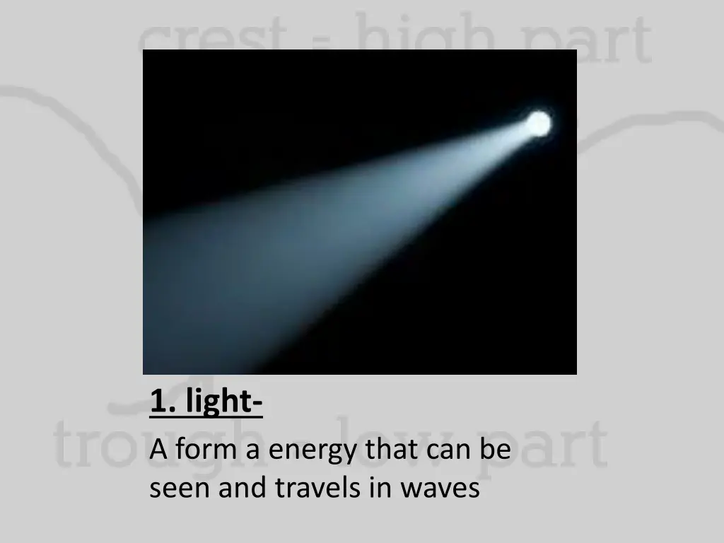 1 light a form a energy that can be seen