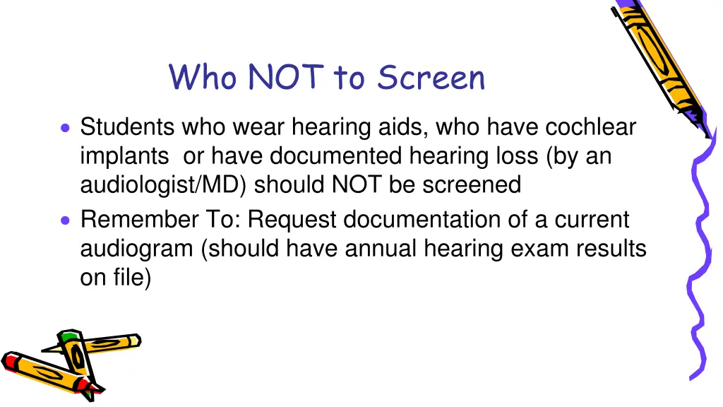 who not to screen