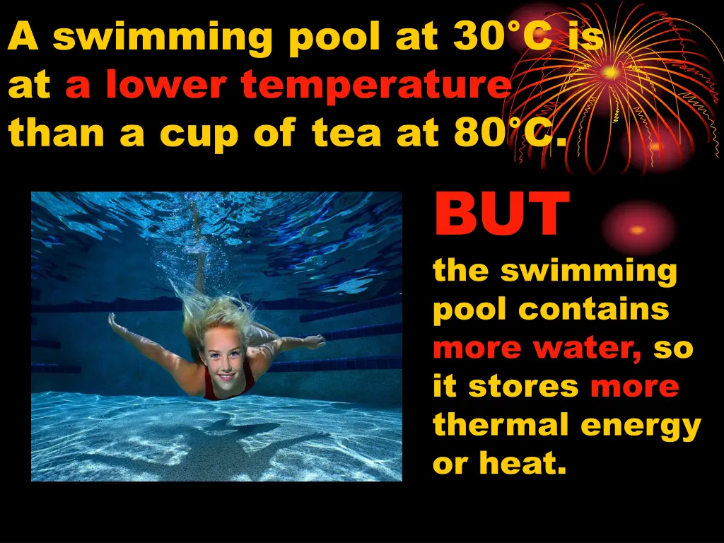 a swimming pool at 30 c is at a lower temperature