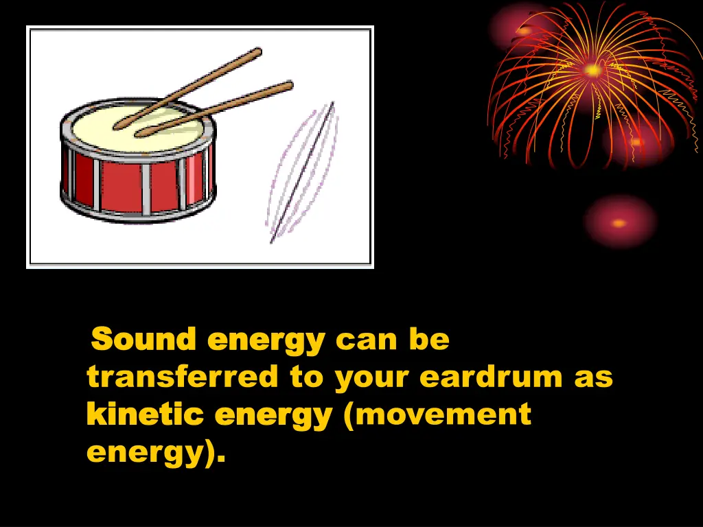 sound energy sound energy can be transferred