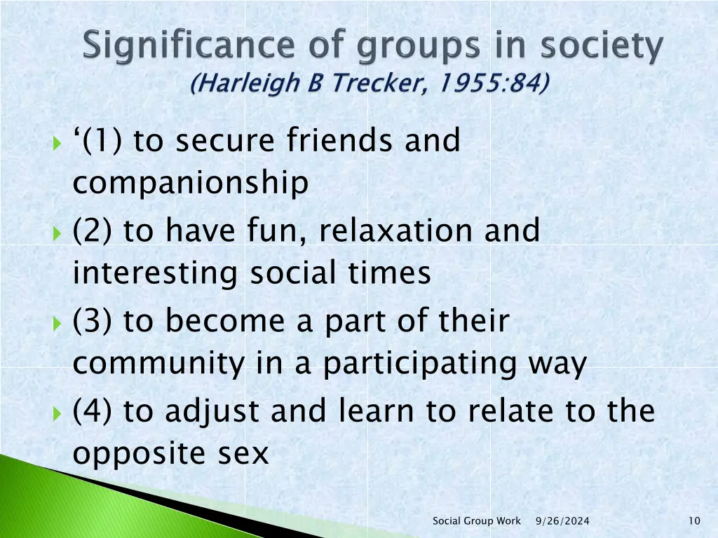 1 to secure friends and companionship 2 to have