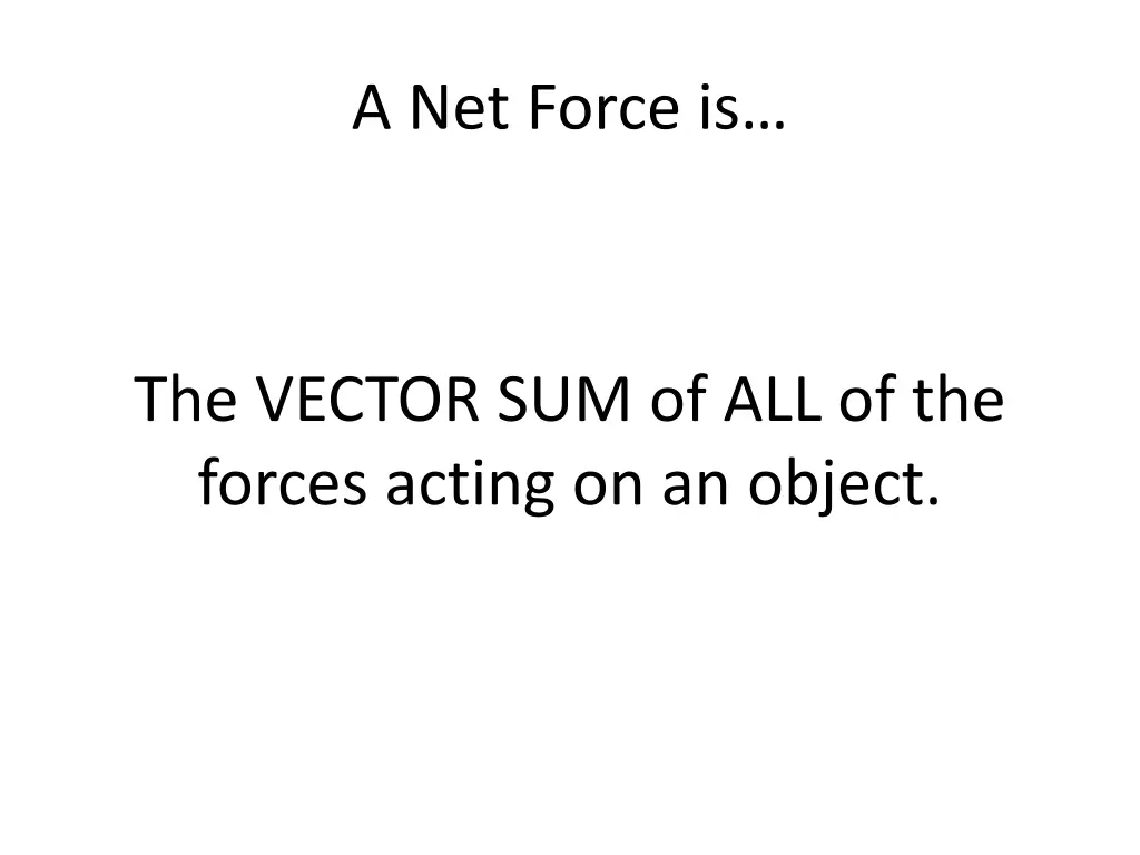 a net force is