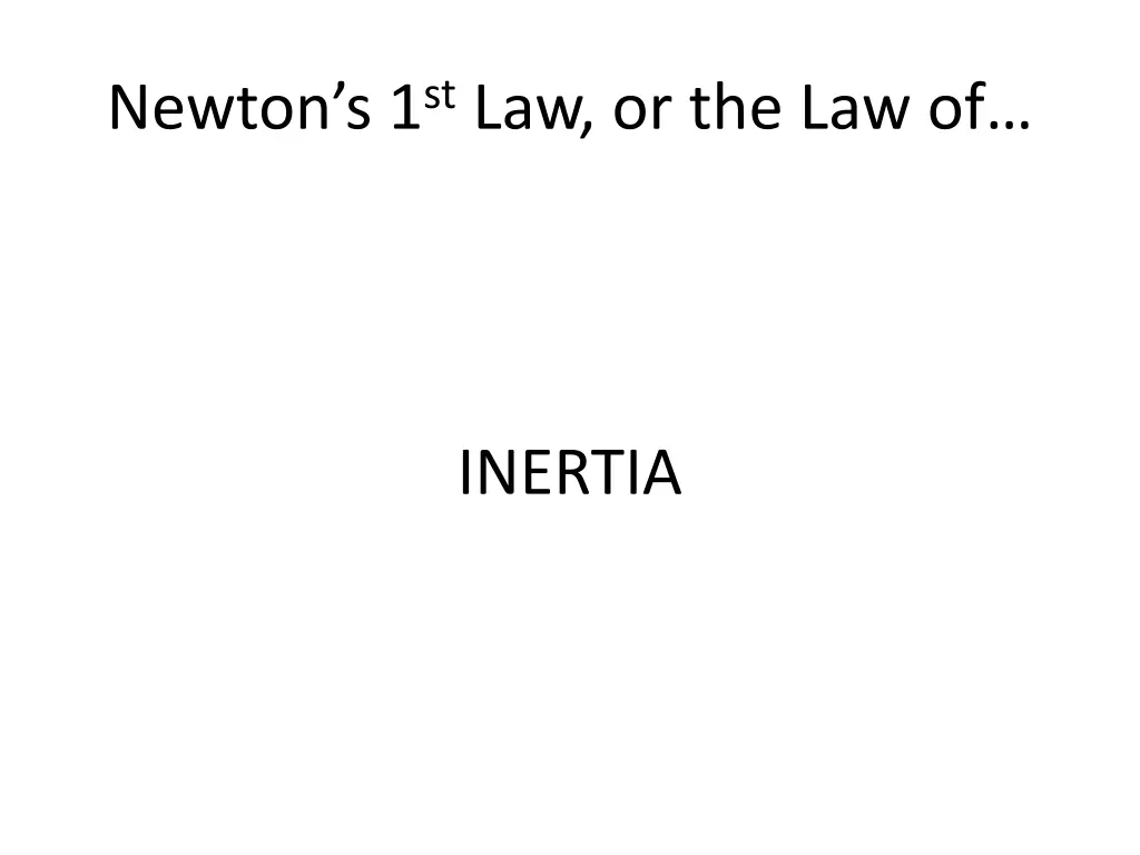 newton s 1 st law or the law of