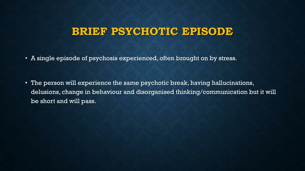 brief psychotic episode