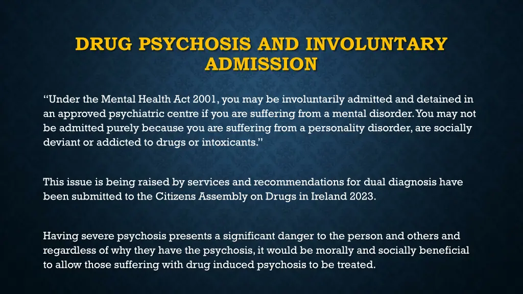 drug psychosis and involuntary admission