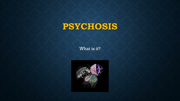 psychosis