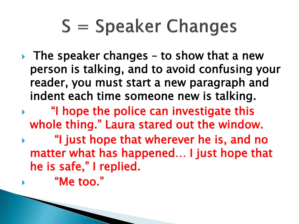 t the speaker changes person is talking