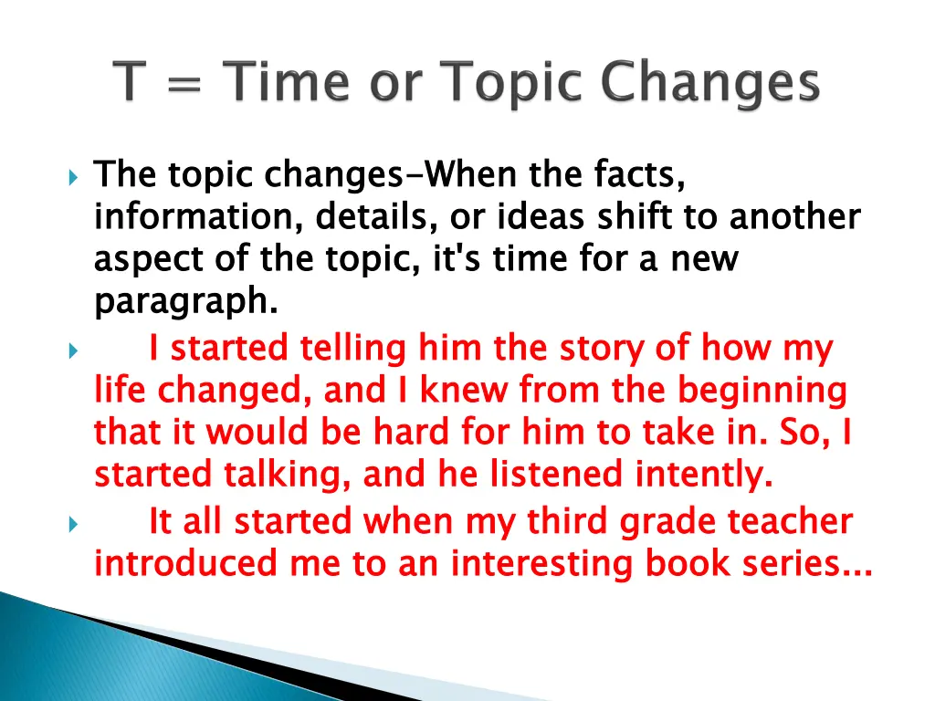 t the topic changes information details or ideas