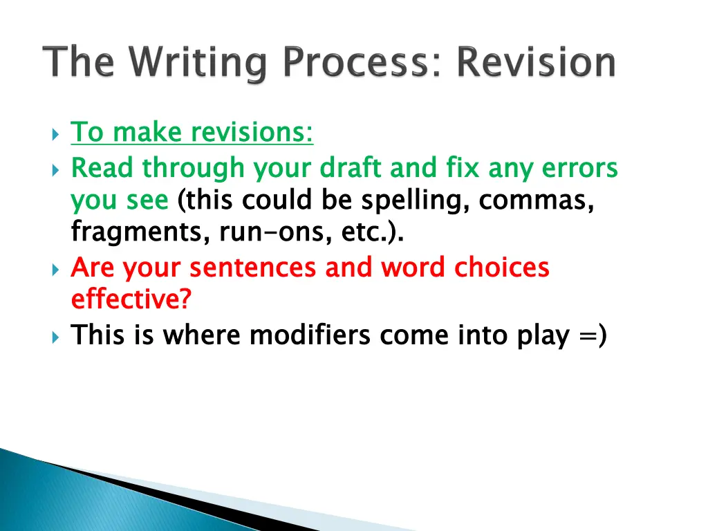 to make revisions read through your draft