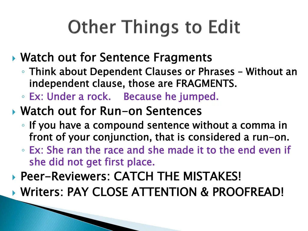 watch out for sentence fragments think about