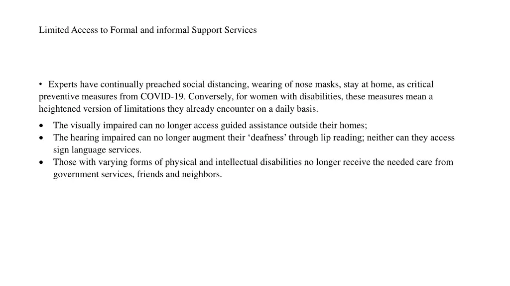 limited access to formal and informal support