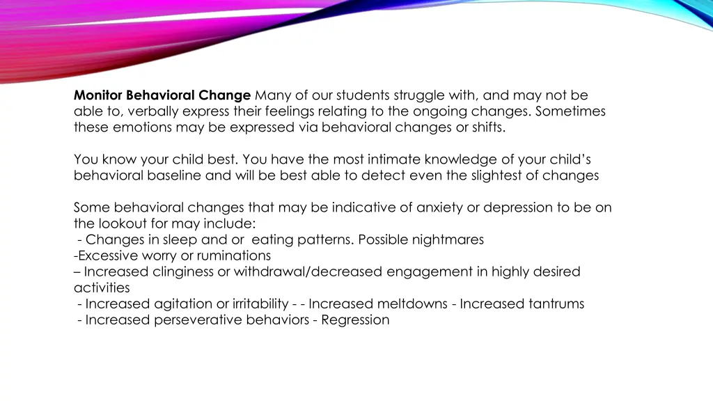 monitor behavioral change many of our students