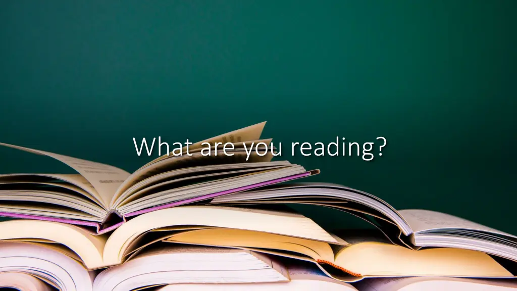 what are you reading