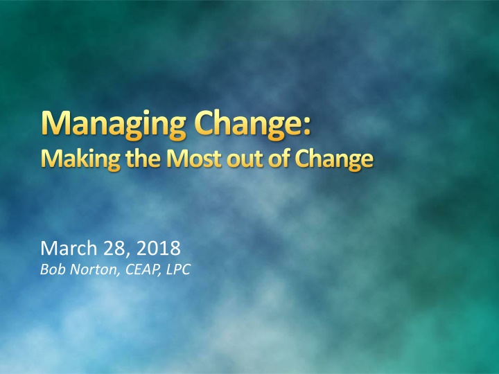 managing change making the most out of change