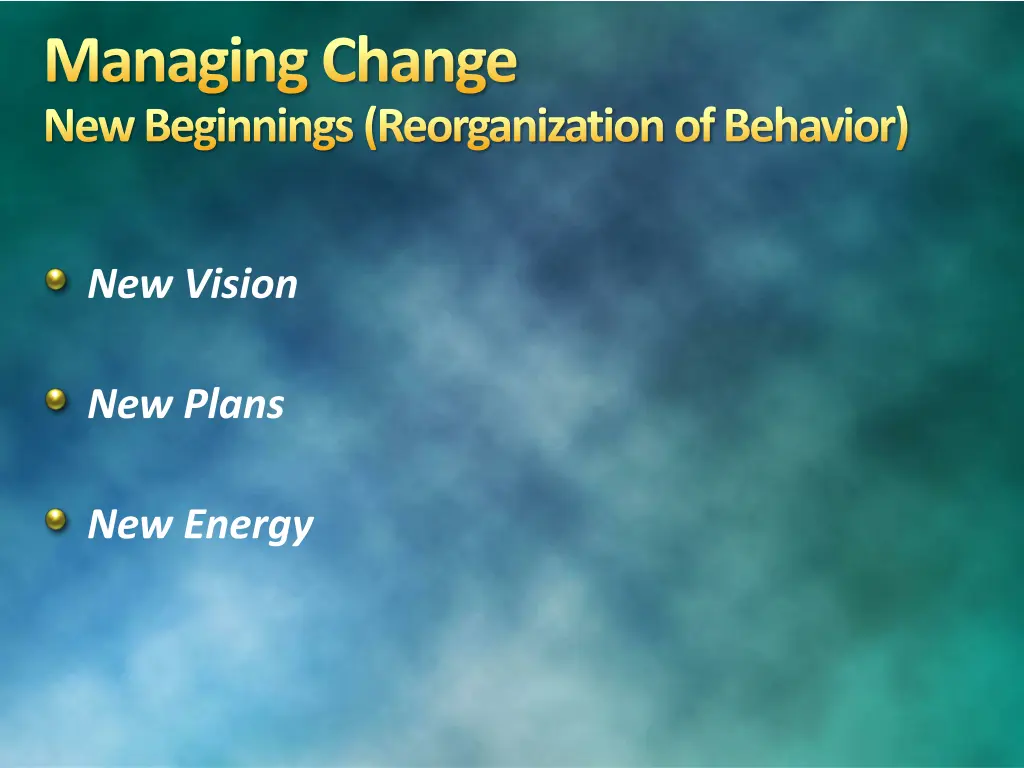 managing change new beginnings reorganization