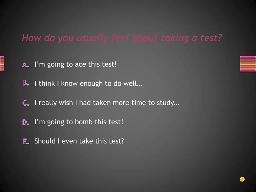 how do you usually feel about taking a test