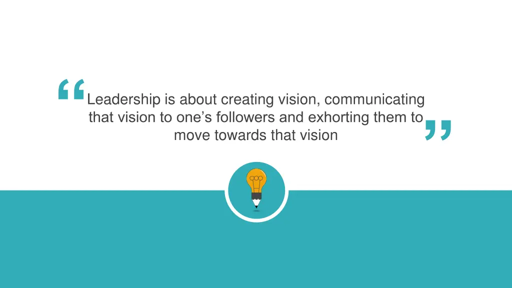 leadership is about creating vision communicating