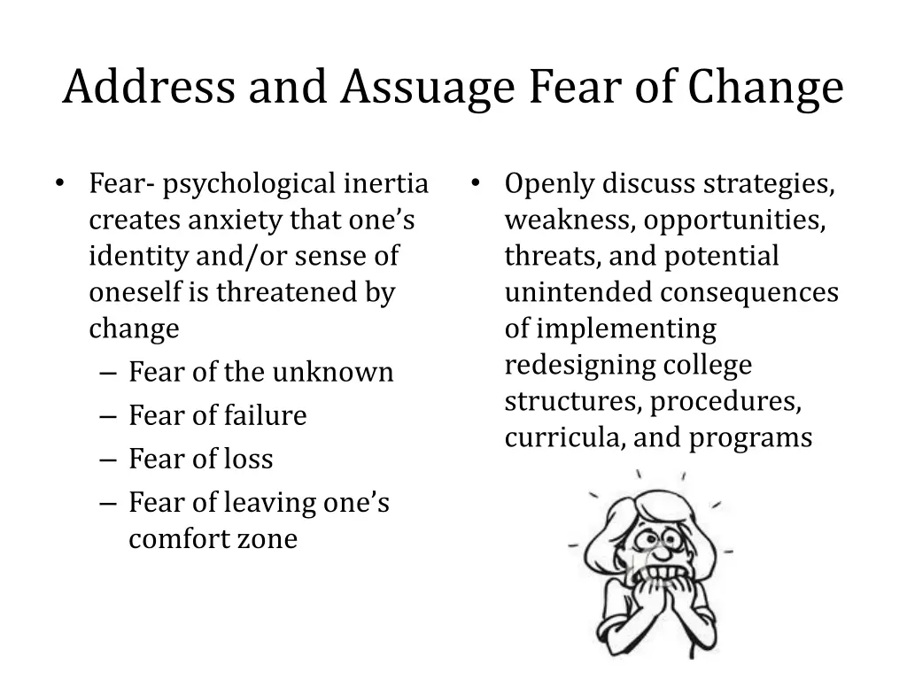 address and assuage fear of change