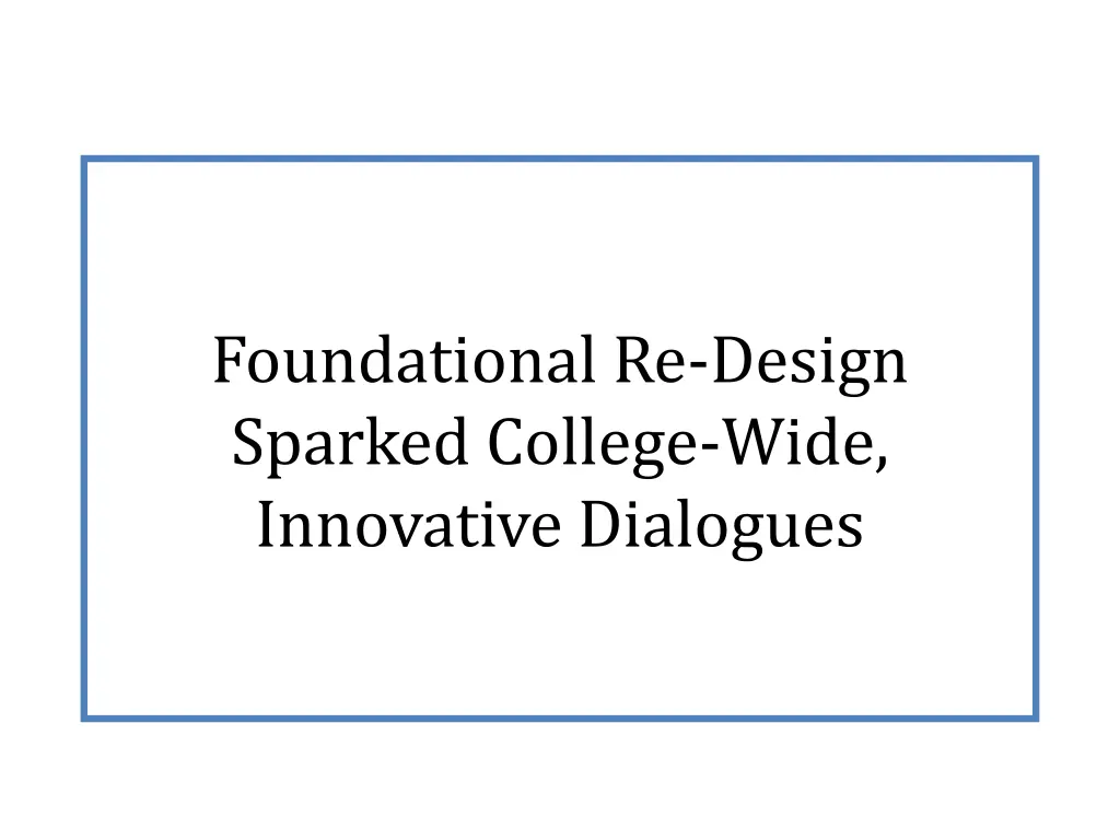 foundational re design sparked college wide