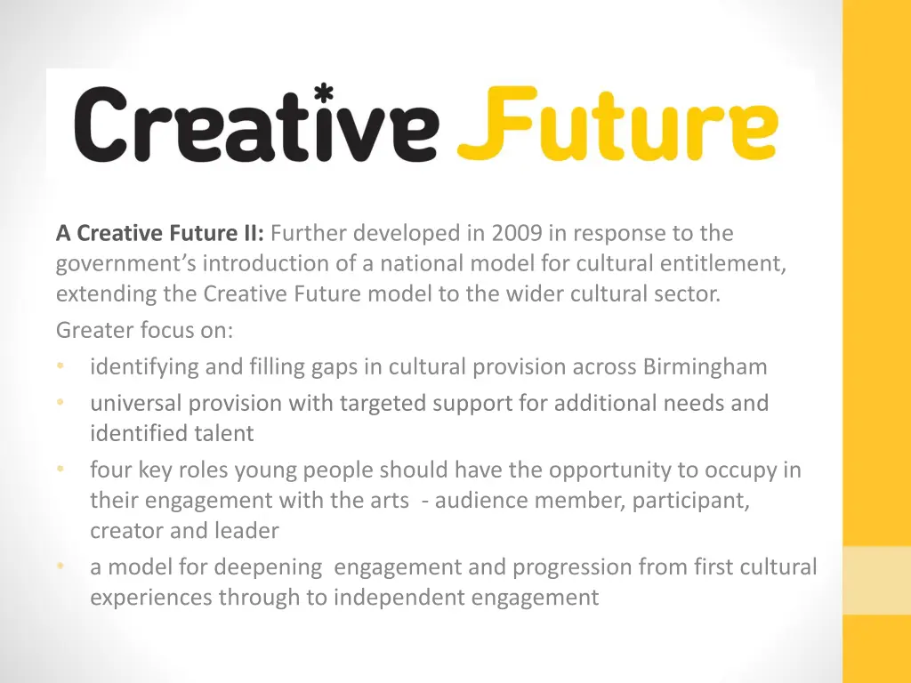 a creative future ii further developed in 2009