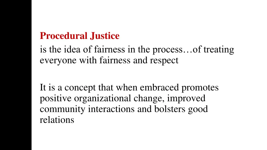 procedural justice is the idea of fairness